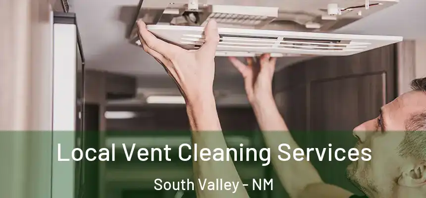  Local Vent Cleaning Services South Valley - NM