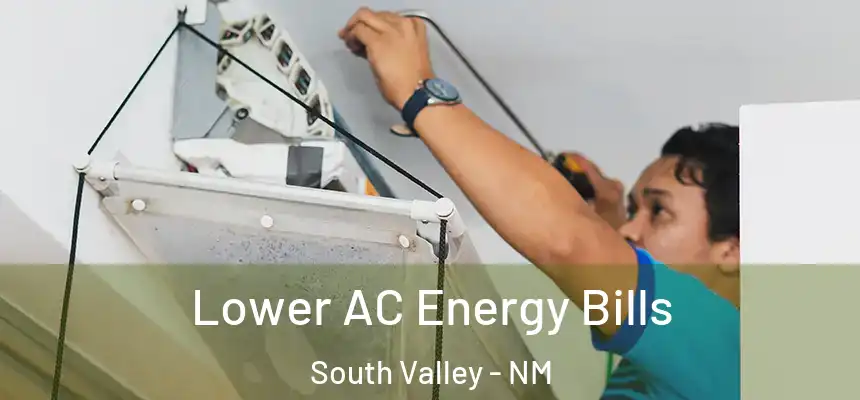  Lower AC Energy Bills South Valley - NM