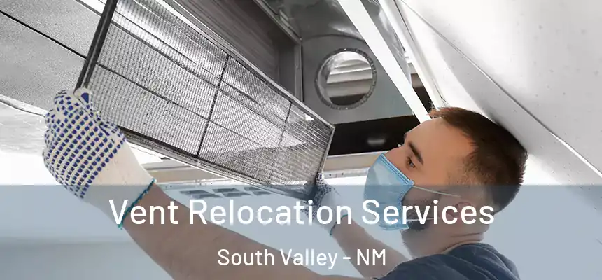  Vent Relocation Services South Valley - NM
